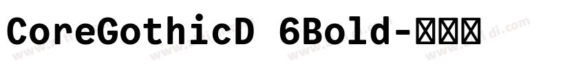 CoreGothicD 6Bold字体转换